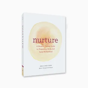 Nurture: A Modern Guide to Pregnancy, Birth & Early Motherhood